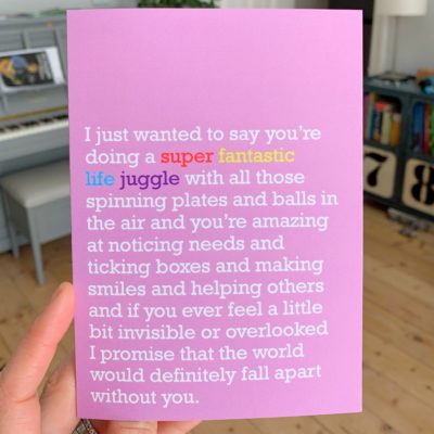 Life is busy and this is the perfect card for a friend (or your Mum) to show that you recognise how they juggle everything effortlessly.